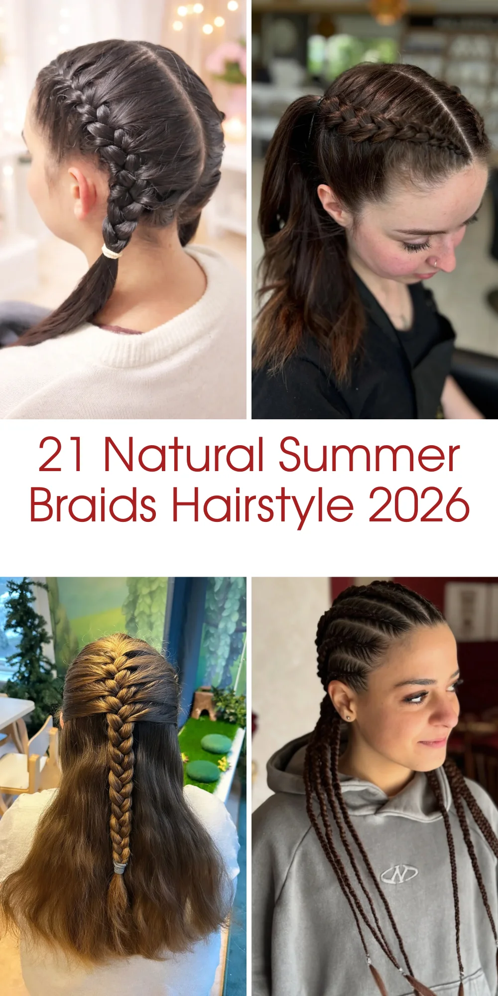 21 Natural Summer Braids Hairstyle 2026 - Trendy Braided Looks To Try This Season
