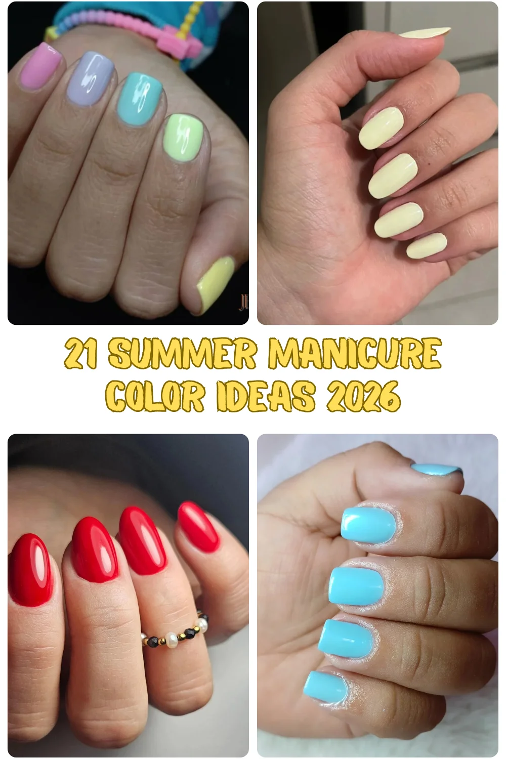 21 Summer Manicure Color Ideas 2026 - Bright, Soft & Trendy Nail Shades To Try This Season